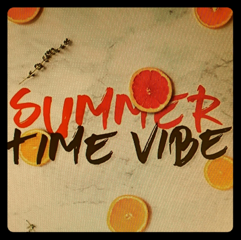 ☀️Summer Time Vibe☀️